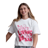 Just Living The Dream Valentines Comfort T