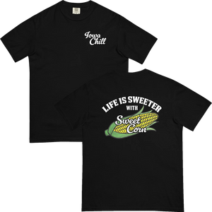 Life is Sweeter with Sweet Corn Comfort T