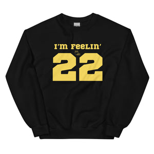 Feelin' 22 Crewneck