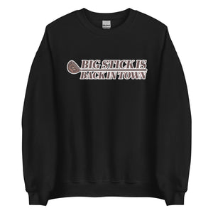 Big Stick is Back Crewneck