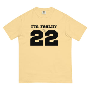 Feelin' 22 Comfort T