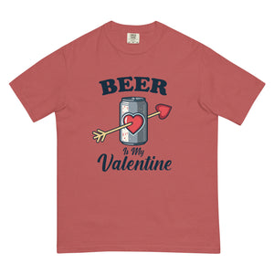 Beer is my Valentine Comfort T