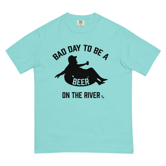 Bad Day to be a Beer on the River Comfort T