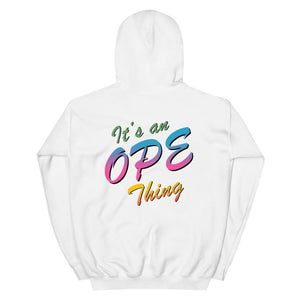 It's an Ope Thing Hoodie, , sweatshirts - Iowa Chill